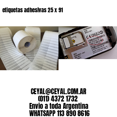 etiquetas adhesivas 25 x 91