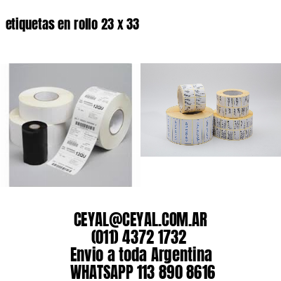 etiquetas en rollo 23 x 33