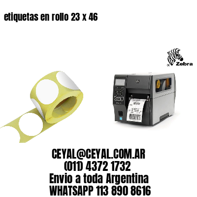 etiquetas en rollo 23 x 46