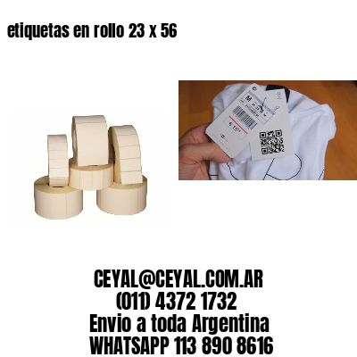 etiquetas en rollo 23 x 56