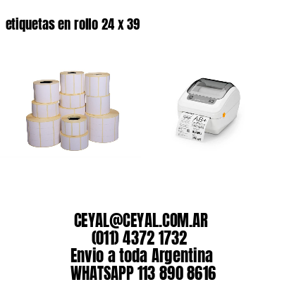 etiquetas en rollo 24 x 39