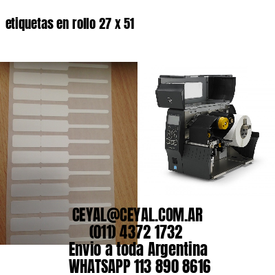 etiquetas en rollo 27 x 51