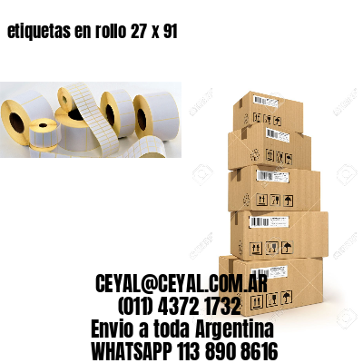 etiquetas en rollo 27 x 91