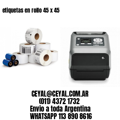 etiquetas en rollo 45 x 45