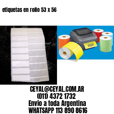 etiquetas en rollo 53 x 56