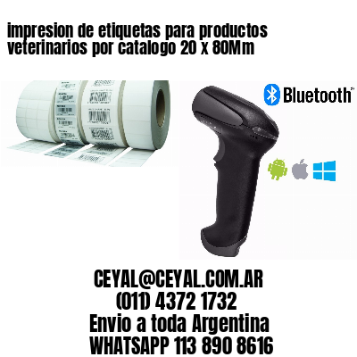 impresion de etiquetas para productos veterinarios por catalogo 20 x 80Mm
