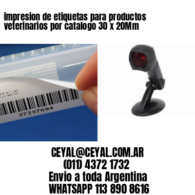 impresion de etiquetas para productos veterinarios por catalogo 30 x 20Mm