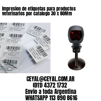 impresion de etiquetas para productos veterinarios por catalogo 30 x 80Mm