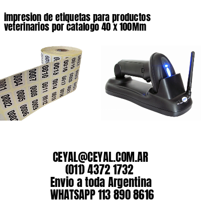 impresion de etiquetas para productos veterinarios por catalogo 40 x 100Mm