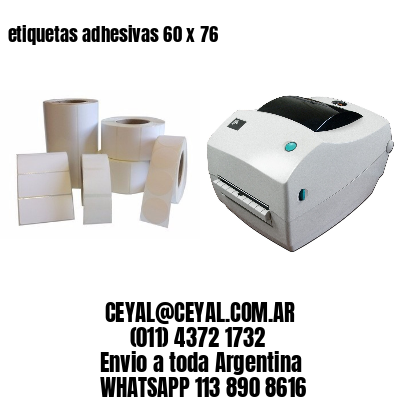 etiquetas adhesivas 60 x 76