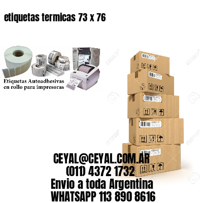 etiquetas termicas 73 x 76