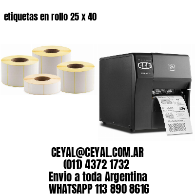 etiquetas en rollo 25 x 40