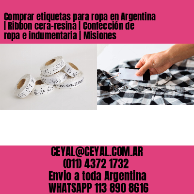 Comprar etiquetas para ropa en Argentina | Ribbon cera-resina | Confección de ropa e indumentaria | Misiones