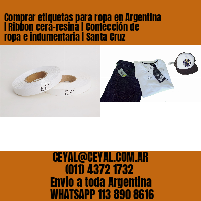 Comprar etiquetas para ropa en Argentina | Ribbon cera-resina | Confección de ropa e indumentaria | Santa Cruz