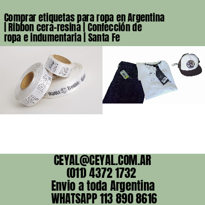 Comprar etiquetas para ropa en Argentina | Ribbon cera-resina | Confección de ropa e indumentaria | Santa Fe
