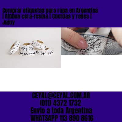 Comprar etiquetas para ropa en Argentina | Ribbon cera-resina | Cuerdas y redes | Jujuy
