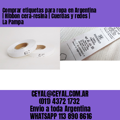Comprar etiquetas para ropa en Argentina | Ribbon cera-resina | Cuerdas y redes | La Pampa