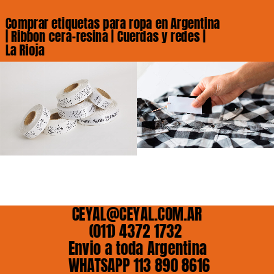 Comprar etiquetas para ropa en Argentina | Ribbon cera-resina | Cuerdas y redes | La Rioja
