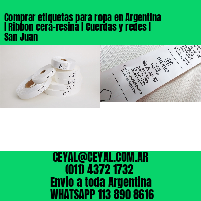 Comprar etiquetas para ropa en Argentina | Ribbon cera-resina | Cuerdas y redes | San Juan