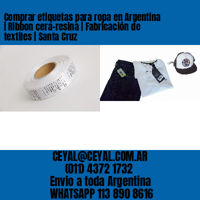 Comprar etiquetas para ropa en Argentina | Ribbon cera-resina | Fabricación de textiles | Santa Cruz