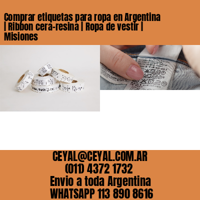 Comprar etiquetas para ropa en Argentina | Ribbon cera-resina | Ropa de vestir | Misiones