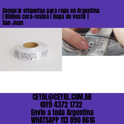 Comprar etiquetas para ropa en Argentina | Ribbon cera-resina | Ropa de vestir | San Juan