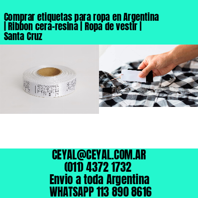 Comprar etiquetas para ropa en Argentina | Ribbon cera-resina | Ropa de vestir | Santa Cruz