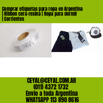 Comprar etiquetas para ropa en Argentina | Ribbon cera-resina | Ropa para dormir | Corrientes