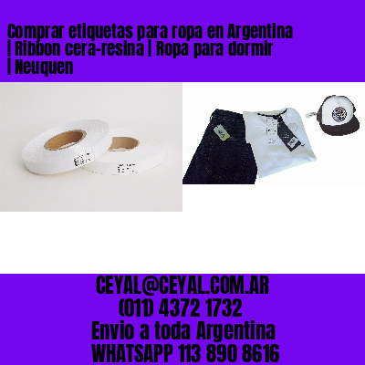 Comprar etiquetas para ropa en Argentina | Ribbon cera-resina | Ropa para dormir | Neuquen