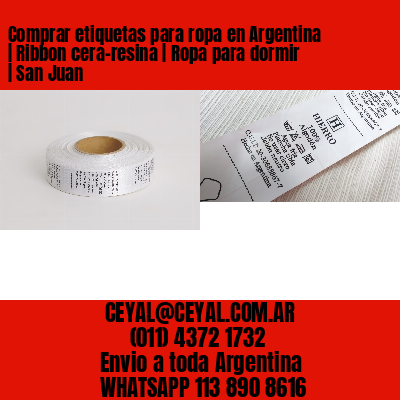 Comprar etiquetas para ropa en Argentina | Ribbon cera-resina | Ropa para dormir | San Juan