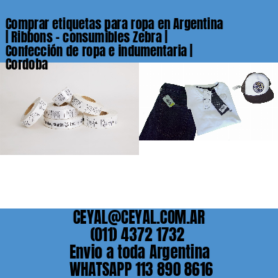 Comprar etiquetas para ropa en Argentina | Ribbons – consumibles Zebra | Confección de ropa e indumentaria | Cordoba