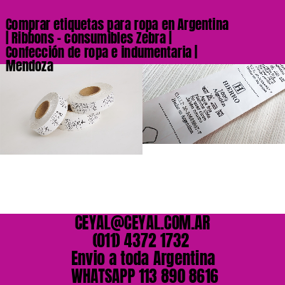 Comprar etiquetas para ropa en Argentina | Ribbons – consumibles Zebra | Confección de ropa e indumentaria | Mendoza