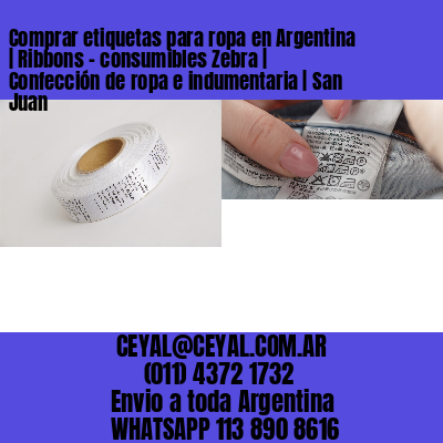 Comprar etiquetas para ropa en Argentina | Ribbons – consumibles Zebra | Confección de ropa e indumentaria | San Juan