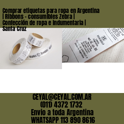 Comprar etiquetas para ropa en Argentina | Ribbons – consumibles Zebra | Confección de ropa e indumentaria | Santa Cruz