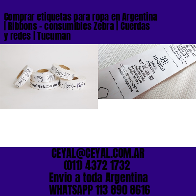 Comprar etiquetas para ropa en Argentina | Ribbons – consumibles Zebra | Cuerdas y redes | Tucuman