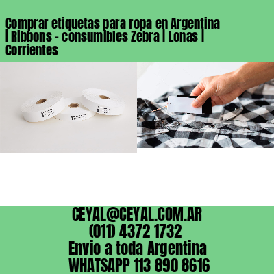 Comprar etiquetas para ropa en Argentina | Ribbons – consumibles Zebra | Lonas | Corrientes