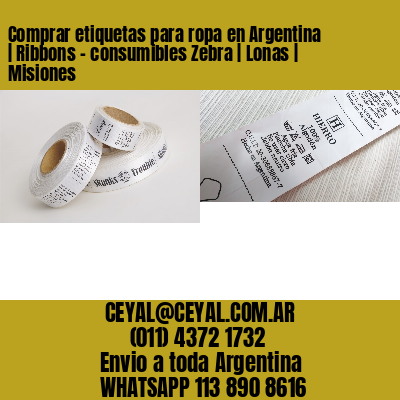 Comprar etiquetas para ropa en Argentina | Ribbons – consumibles Zebra | Lonas | Misiones