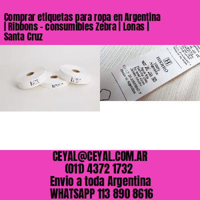 Comprar etiquetas para ropa en Argentina | Ribbons – consumibles Zebra | Lonas | Santa Cruz