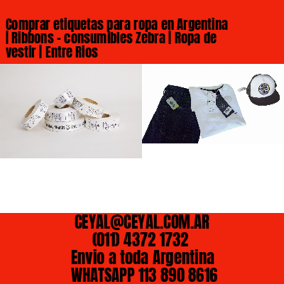 Comprar etiquetas para ropa en Argentina | Ribbons – consumibles Zebra | Ropa de vestir | Entre Rios