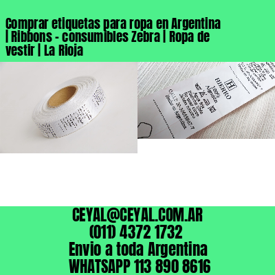 Comprar etiquetas para ropa en Argentina | Ribbons – consumibles Zebra | Ropa de vestir | La Rioja