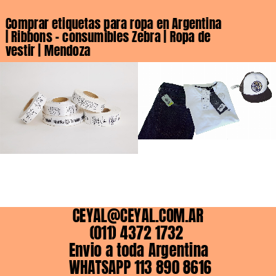 Comprar etiquetas para ropa en Argentina | Ribbons – consumibles Zebra | Ropa de vestir | Mendoza