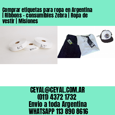 Comprar etiquetas para ropa en Argentina | Ribbons – consumibles Zebra | Ropa de vestir | Misiones