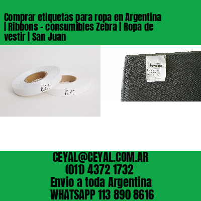 Comprar etiquetas para ropa en Argentina | Ribbons – consumibles Zebra | Ropa de vestir | San Juan