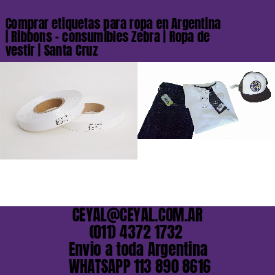 Comprar etiquetas para ropa en Argentina | Ribbons – consumibles Zebra | Ropa de vestir | Santa Cruz