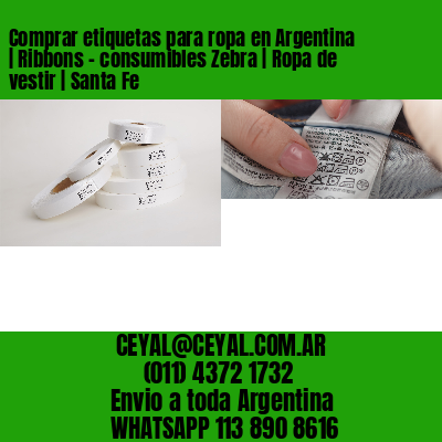Comprar etiquetas para ropa en Argentina | Ribbons – consumibles Zebra | Ropa de vestir | Santa Fe