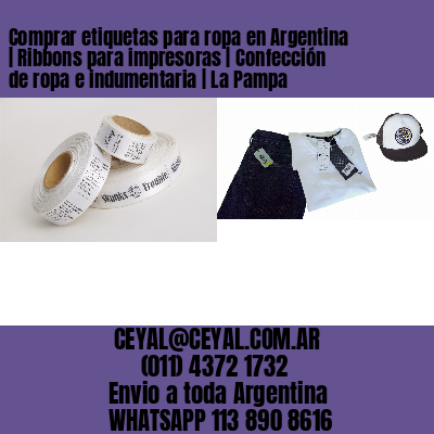 Comprar etiquetas para ropa en Argentina | Ribbons para impresoras | Confección de ropa e indumentaria | La Pampa