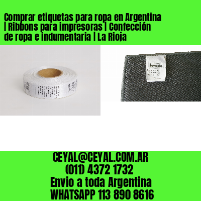 Comprar etiquetas para ropa en Argentina | Ribbons para impresoras | Confección de ropa e indumentaria | La Rioja