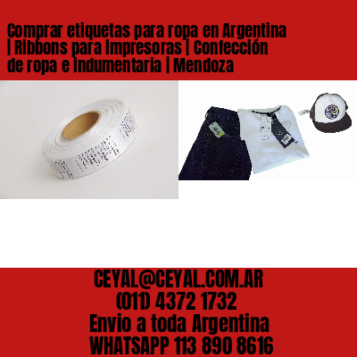 Comprar etiquetas para ropa en Argentina | Ribbons para impresoras | Confección de ropa e indumentaria | Mendoza