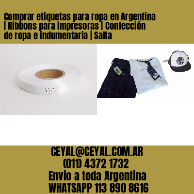Comprar etiquetas para ropa en Argentina | Ribbons para impresoras | Confección de ropa e indumentaria | Salta