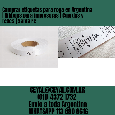 Comprar etiquetas para ropa en Argentina | Ribbons para impresoras | Cuerdas y redes | Santa Fe